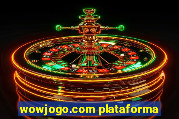 wowjogo.com plataforma